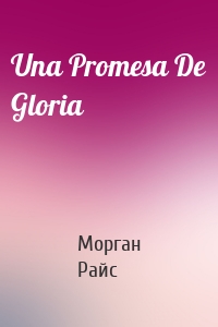 Una Promesa De Gloria