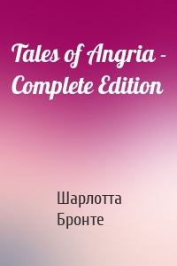 Tales of Angria - Complete Edition
