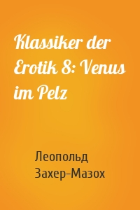 Klassiker der Erotik 8: Venus im Pelz