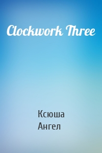 Clockwork Three