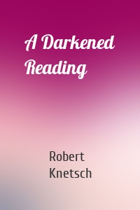 A Darkened Reading