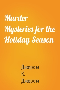 Murder Mysteries for the Holiday Season