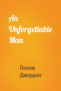 An Unforgettable Man