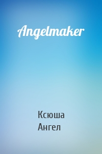 Angelmaker