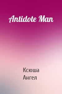 Antidote Man