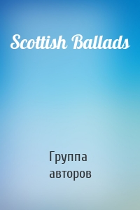 Scottish Ballads