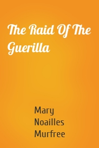 The Raid Of The Guerilla