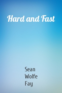 Hard and Fast