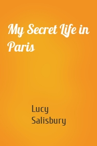 My Secret Life in Paris