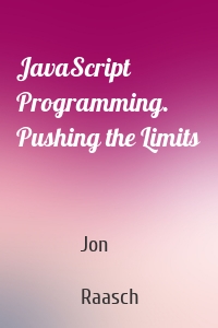 JavaScript Programming. Pushing the Limits