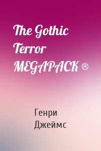 The Gothic Terror MEGAPACK ®