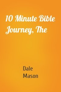 10 Minute Bible Journey, The