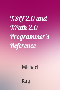 XSLT 2.0 and XPath 2.0 Programmer's Reference