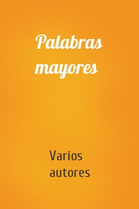 Palabras mayores