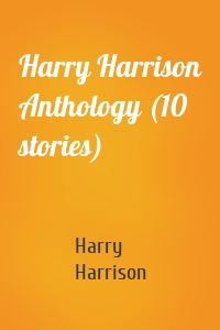 Harry Harrison Anthology (10 stories)