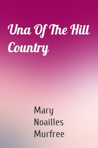 Una Of The Hill Country
