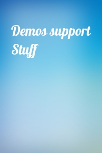 Demos support Stuff