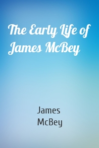 The Early Life of James McBey