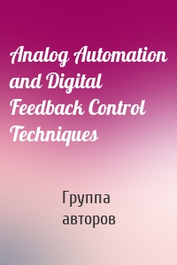 Analog Automation and Digital Feedback Control Techniques