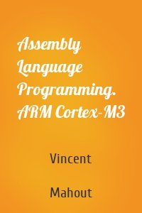Assembly Language Programming. ARM Cortex-M3