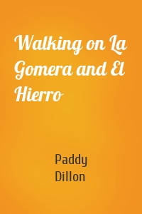 Walking on La Gomera and El Hierro