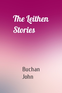 The Leithen Stories