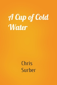 A Cup of Cold Water