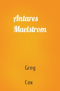 Antares Maelstrom