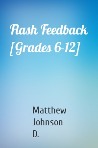 Flash Feedback [Grades 6-12]