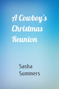 A Cowboy's Christmas Reunion