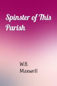 Spinster of This Parish