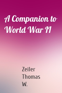 A Companion to World War II