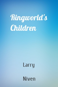 Ringworld's Children