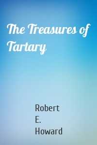 The Treasures of Tartary