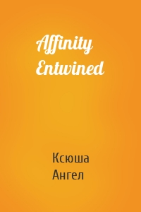 Affinity Entwined
