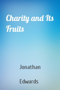 Charity and Its Fruits