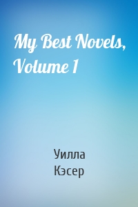 My Best Novels, Volume 1