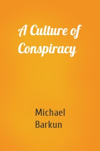 A Culture of Conspiracy