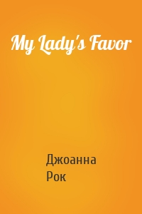 My Lady's Favor