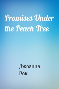 Promises Under the Peach Tree