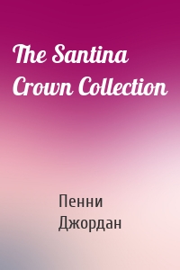 The Santina Crown Collection