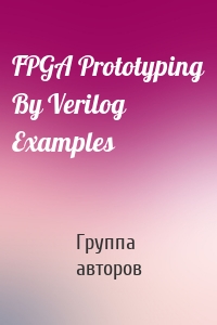 FPGA Prototyping By Verilog Examples