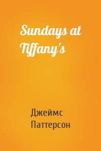 Sundays at Tiffany's