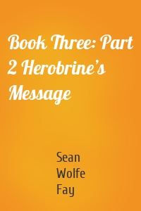 Book Three: Part 2 Herobrine’s Message