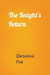 The Knight's Return