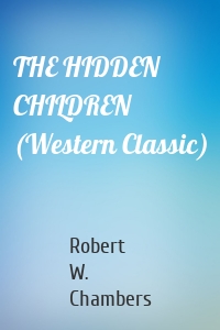 THE HIDDEN CHILDREN (Western Classic)