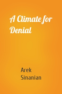 A Climate for Denial