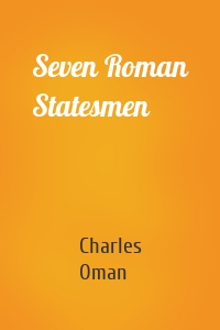 Seven Roman Statesmen