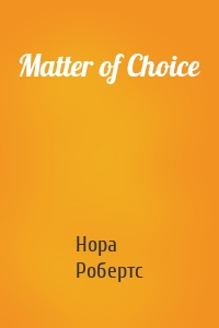 Matter of Choice