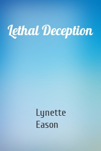 Lethal Deception
